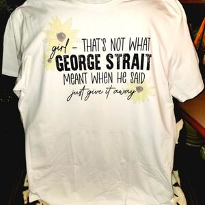 George Strait Give It Away Graphic Tee Short Sleeve T-Shirt